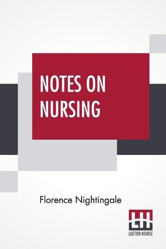 Cover image for Notes On Nursing: What It Is, And What It Is Not.