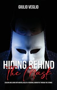 Cover image for Hiding Behind the Mask