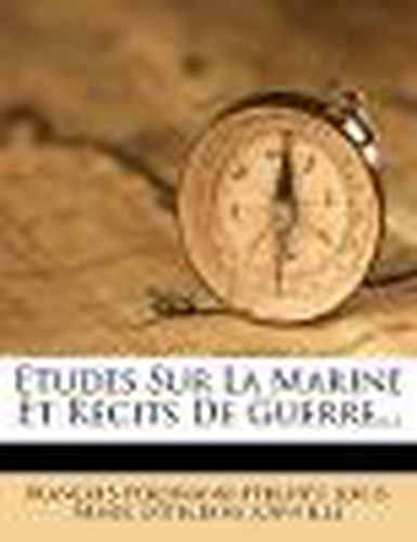 Etudes Sur La Marine Et R Cits de Guerre...