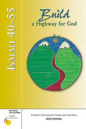 Isaiah 40-55: Build a Highway for God