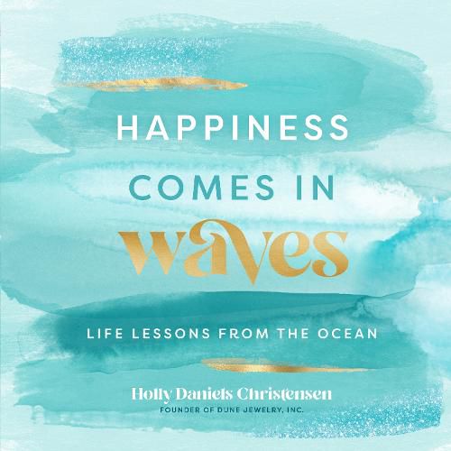 Cover image for Happiness Comes in Waves: Life Lessons from the Ocean