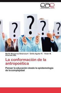 Cover image for La Conformacion de La Antropoetica