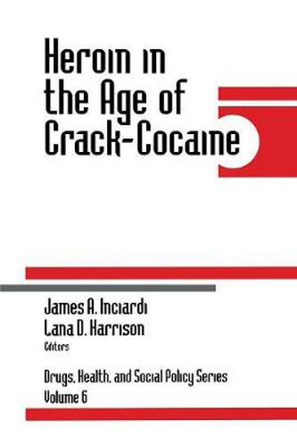 Cover image for Heroin in the Age of Crack-Cocaine