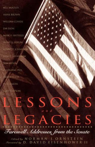 Cover image for Lessons and Legacies: Farewell Addresses from the Senate