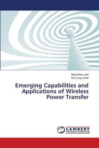 Cover image for Emerging Capabilities and Applications of Wireless Power Transfer