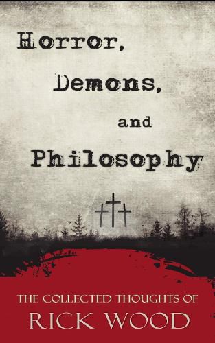 Horror, Demons, and Philosophy