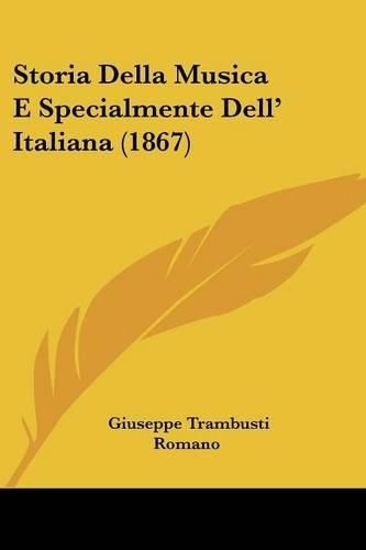 Cover image for Storia Della Musica E Specialmente Dell' Italiana (1867)