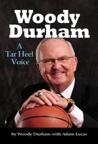 Cover image for Woody Durham: A Tar Heel Voice