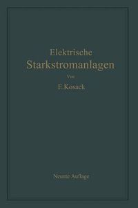 Cover image for Elektrische Starkstromanlagen: Maschinen, Apparate, Schaltungen, Betrieb