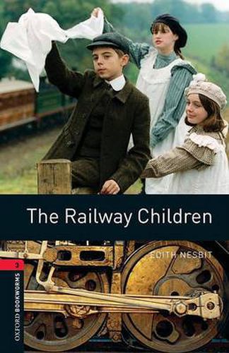 Cover image for Oxford Bookworms Library: Level 3:: The Railway Children