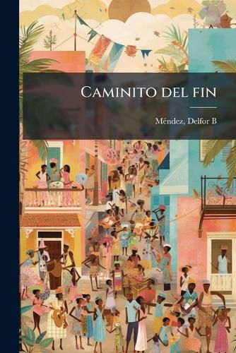 Cover image for Caminito del Fin