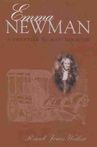 Cover image for Emma Newman: A Frontier Woman Minister