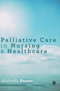 Cover image for Palliative Care in Nursing and Healthcare