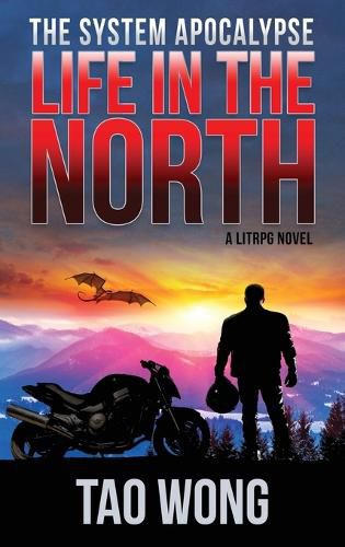 Life in the North: A LitRPG Apocalypse: The System Apocalypse: Book 1