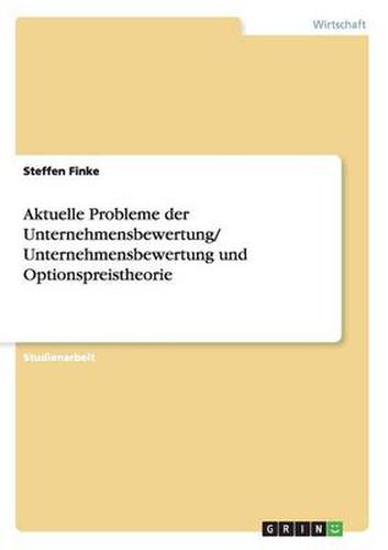 Cover image for Aktuelle Probleme der Unternehmensbewertung/ Unternehmensbewertung und Optionspreistheorie