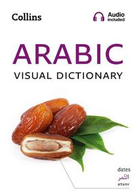 Cover image for Arabic Visual Dictionary: A Photo Guide to Everyday Words and Phrases in Arabic