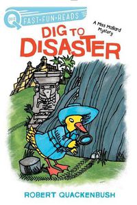 Cover image for Dig to Disaster: A Miss Mallard Mystery