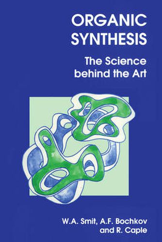 Cover image for Organic Synthesis: The Science Behind the Art