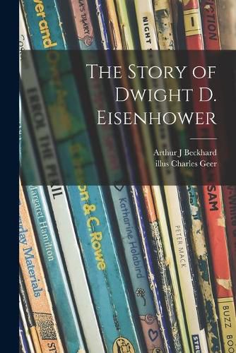 The Story of Dwight D. Eisenhower