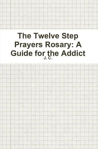 Cover image for The Twelve Step Prayers Rosary