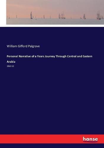 Cover image for Personal Narrative of a Years Journey Through Central and Eastern Arabia: 1862-63
