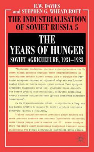 The Years of Hunger: Soviet Agriculture, 1931-1933