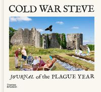 Cover image for Cold War Steve - Journal of The Plague Year