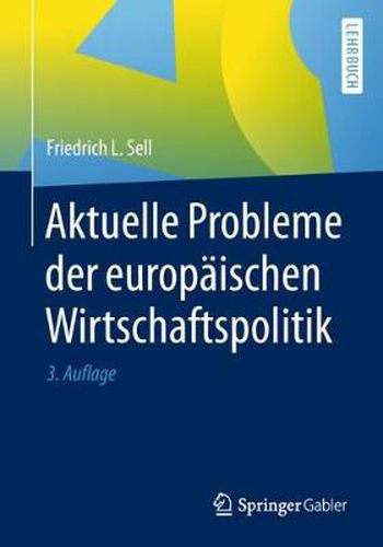 Aktuelle Probleme der europaischen Wirtschaftspolitik