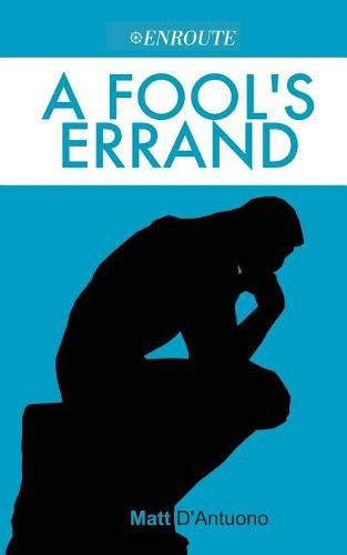 Cover image for A Fool's Errand: A Brief, Informal Introduction to Philosophy for Young Catholics