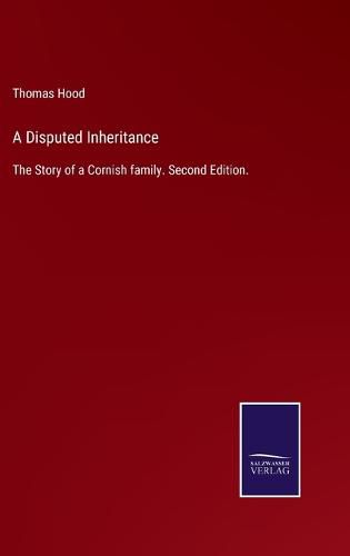 A Disputed Inheritance: The Story of a Cornish family. Second Edition.