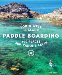 Cover image for Paddle Boarding South West England