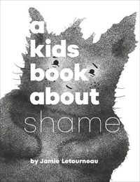 Cover image for A Kids Book About Shame