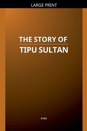 Cover image for The Story of Tipu Sultan