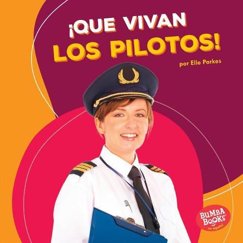 Cover image for !Que Vivan Los Pilotos! (Hooray for Pilots!)