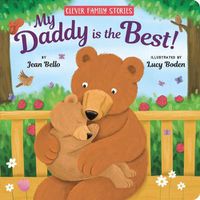 Cover image for My Daddy Is the Best! (Clever Family Stories)