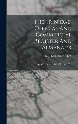 Cover image for The Trinidad Official And Commercial Register And Almanack