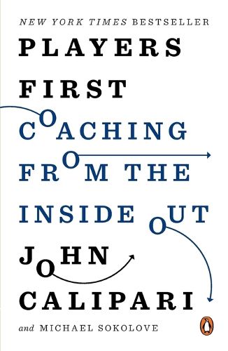 Cover image for Players First: Coaching from the Inside Out