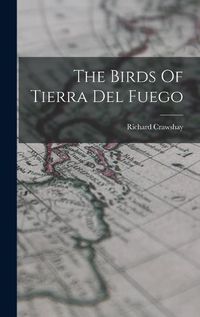 Cover image for The Birds Of Tierra Del Fuego