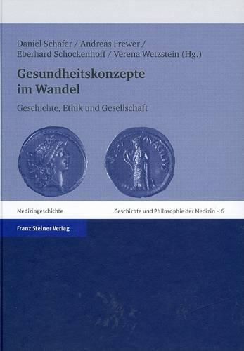 Gesundheitskonzepte Im Wandel: Geschichte, Ethik Und Gesellschaft