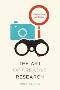 Cover image for The Art of Creative Research: A Field Guide for Writers