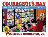 Cover image for Courageous Man: The Web Adventures, vol. 2