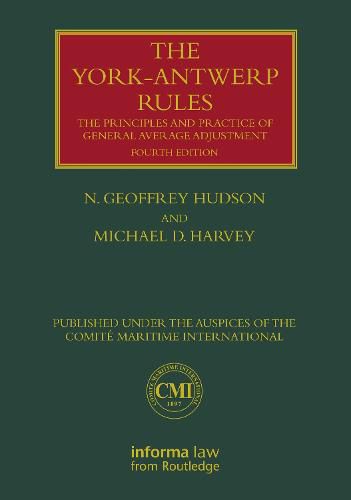 The York-Antwerp Rules: The Principles and Practice of General Average Adjustment