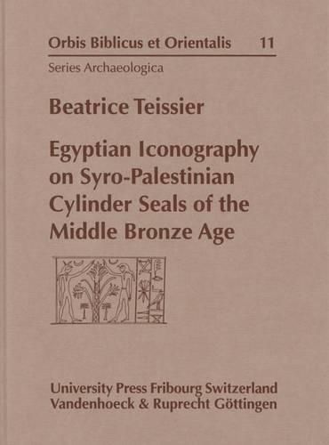 Cover image for Egyptian Iconography on Syro-Palestinian Cylinder Seals of the Middle Bronze Age