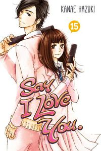 Cover image for Say I Love You Vol. 15