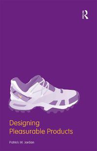 Cover image for Designing Pleasurable Products: An Introduction to the New Human Factors