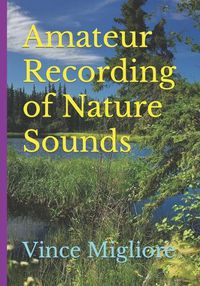 Cover image for Amateur Recording of Nature Sounds