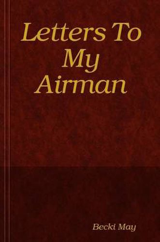 Cover image for Letters To My Airman