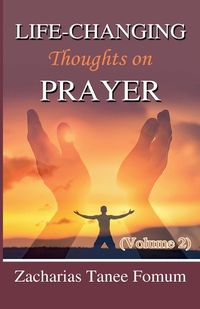 Cover image for Life-Changing Thoughts on Prayer (Volume 2)