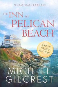 Cover image for The Inn At Pelican Beach LARGE PRINT (Pelican Beach Book 1)