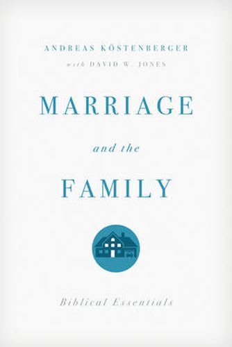 Marriage and the Family: Biblical Essentials